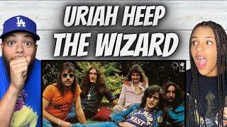 AWESOME!| FIRST TIME HEARING Uriah Heep - The Wizard REACTION
