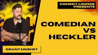 Comedian vs Heckler | Grant Mushet