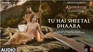 Tu hai Sheetal Dhara (film version)|Extended |Adipurush|Sonu Nigam , Shreya Ghoshal| Ajay Atul