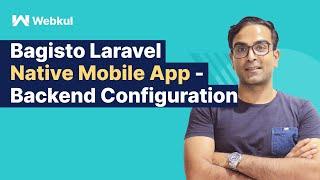 Bagisto Laravel Native Mobile App - Backend Configuration