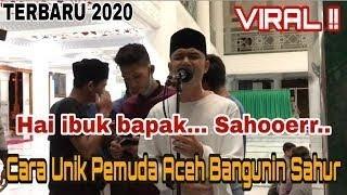 VIRAL  Suara Merdu Bangunin Sahur Pemuda Banda Aceh 2020