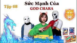 PHÁP SƯ GANGSTER [TẬP 68] Sức Mạnh Của GOD CHARA