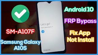 Samsung A10S SM-A107F Frp Bypass Android 10 Security S8 - Fix App Not Install