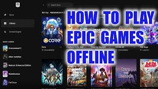 How to play Epic Games in offline mode
