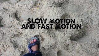 Slow Motion & Fast Motion : Tugas Multimedia