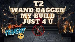 T2 BUILD Wand/dagger WITHOUT TEVENT  (Guild DISASTER)