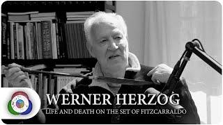 Werner Herzog - Life and Death on the Set of Fitzcarraldo