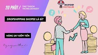 Dropshipping shopee là gì? Hướng dẫn làm Dropship cho shopee qua các nhà cung cấp sản phẩm có sẵn