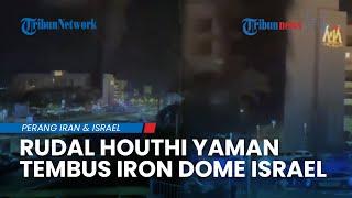 MENCEKAM! Rudal Houthi Yaman Tembus Iron Dome Israel, Hantam Umm Al Rashrash di Eilat