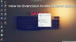 How to Overclock Nvidia 940MX DDR3 SuccessFully (2018)