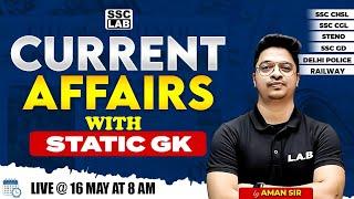 DAILY CURRENT AFFAIRS | 16 MAY 2024 CURRENT AFFAIRS | CURRENT AFFAIRS TODAY+STATIC GK BY AMAN SIR