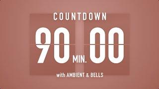 90 Minutes Countdown Timer Flip Clock  / +Ambient‍️+ Bells