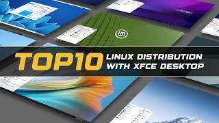 Top 10 Linux Distribution with XFCE Desktop