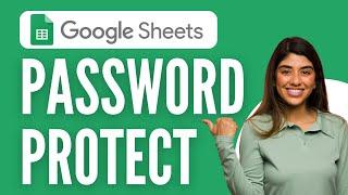 How to Protect Google Sheet with PASSWORD - Verified Guide