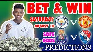 Football Prediction Today 10-08-2024 |  Betting tips Today | Safe investments