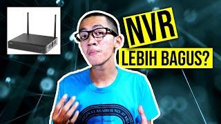 NVR Vs DVR Bagus Mana? Tips Penting Untuk Pemula