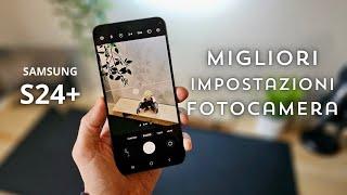 Samsung S24: Come Sfruttare al meglio le fotocamere (guida base per belle foto)