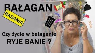 Dlaczego życie w bałaganie "ryje banię" ? Badania naukowe.