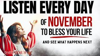 PRAY THIS Powerful November Prayer for Blessing And Breakthrough (Listen Every Day)