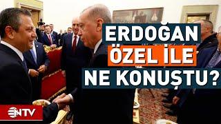 Erdoğan İle Özgür Özel Görüşmesinin Detayları | NTV