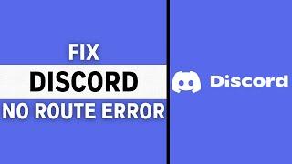 How to Fix No Route on Discord Error (FULL GUIDE)