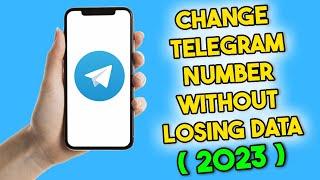 How to Change Telegram Number Without Losing Data (2023)