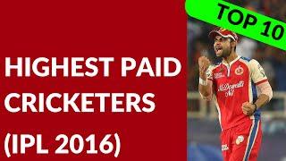 Top 10 Highest Paid Cricketers in IPL 2016