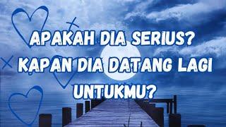 Jika Dia Memang Serius, Kapan Dia Datang Lagi Untukmu? #tarotreading