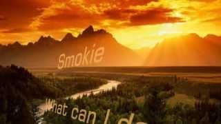 Smokie - What Can I Do