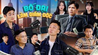 BỐ ĐẠI LÀM GIÁM ĐỐC | Hai Anh Em Phần 758 | Phim Tình Cảm Hài Hước Gãy Media