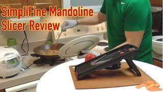 SimpliFine Mandonine Slicer Review and Demonstration.