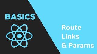 ReactJS Basics - #16 React Router - Navigation & Parameters
