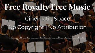 Free Royalty Free Cinematic Music | No Copyright Claim | No Attribution