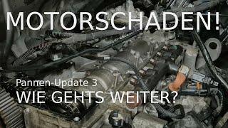 PANNE - UPDATE: MOTORSCHADEN! Wie weiter?