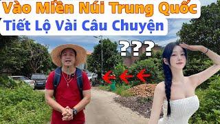 Vào Miền Núi Trung Quốc Tìm Người Việt Tiết Lộ Vài Câu Chuyện Bên Đây  ?