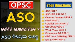 OPSC ASO Job Profile | SALARY SLIP | QUARTER ALLOCATION | OPSC ASO PROMOTION LEVEL | WORK TIME #ASO