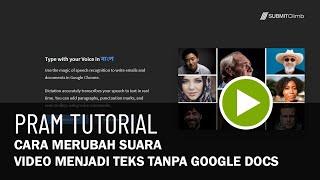 Cara Merubah Suara Video Menjadi Teks tanpa Google Docs