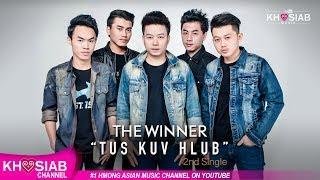 Tus Kuv Hlub - THE WINNER (Official Audio) Khosiab Music 2017