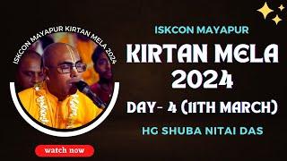 ISKCON Mayapur Kirtan Mela 2024 || Day - 4 || HG Shuba Nitai Das