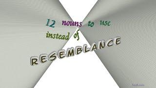 resemblance - 12 nouns which mean resemblance (sentence examples)