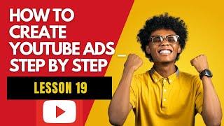 YouTube Ads: Step-by-Step Guide to Creating Effective YouTube Ads