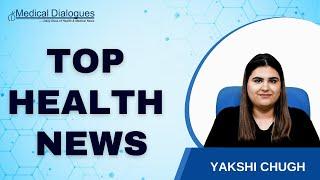 Top Health News 28-12-2024