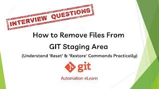 #2: How to Remove Files From GIT Staging Area | Understand Reset & Restore Commands Practically