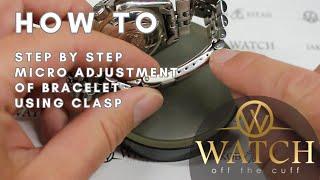 How to: Watch Bracelet Micro Adjustment using the Clasp