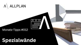 #012 ALLPLAN Monats Tipps "Spezialwände"