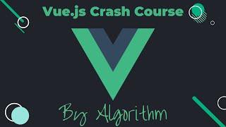 كورس تعلم Vue.js بالعربية | Vue.js Crash Course