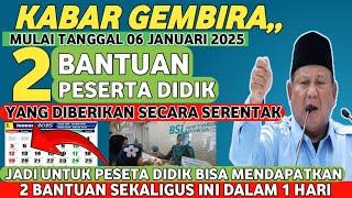 KABAR GEMBIRA! MULAI TANGGAL 6 JANUARI ADA 2 BANTUAN PESERTA DIDIK DIBERIKAN SECARA SERENTAK