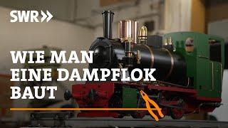 How to build a steam locomotive | SWR Craftsmanship