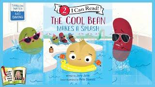 The Cool Bean Makes A Splash! Food Group Series By Jory John and Pete Oswald | kids book read aloud
