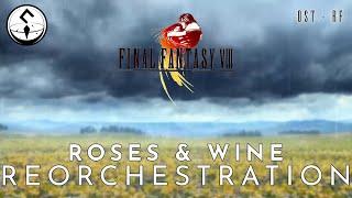 Roses and Wine - Final Fantasy VIII Reorchestration - OST-RF